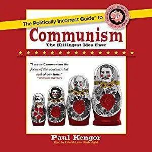 The Politically Incorrect Guide to Communism [Audiobook]