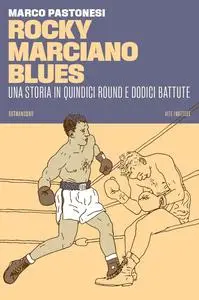 Marco Pastonesi - Rocky Marciano blues