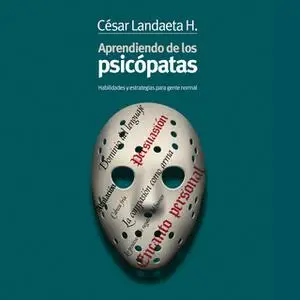 «Aprendiendo de los psicópatas» by César Landaeta