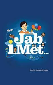 Jab I Met . . .