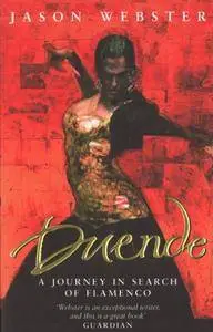 Duende: A Journey In Search Of Flamenco