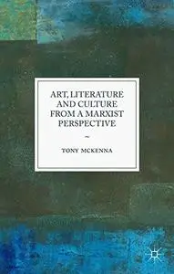 Art, Literature and Culture from a Marxist Perspective [Repost]