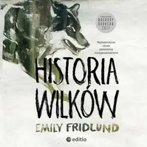 «Historia wilków» by Emily Fridlund