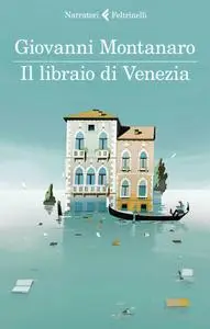 Giovanni Montanaro - Il libraio di Venezia