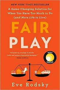 Fair Play: A Game-Changing Solution for When You Have Too Much to Do