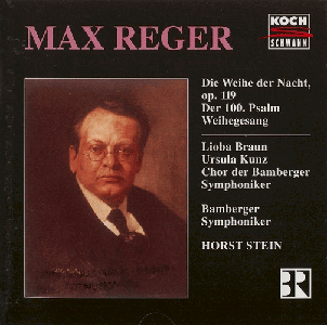 Reger - Die Weihe der Nacht, Der 100. Psalm, Weihegesang