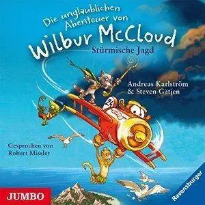 Stürmische Jagd: Die unglaublichen Abenteuer von Wilbur McCloud