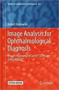 Image Analysis for Ophthalmological Diagnosis: Image Processing of Corvis® ST Images Using Matlab®