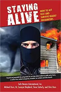 Staying Alive: How to Act Fast and Survive Deadly Encounters