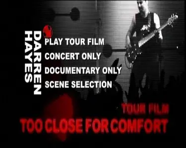 Darren Hayes [Savage Garden]: Too Close For Comfort - Tour Film (2006)