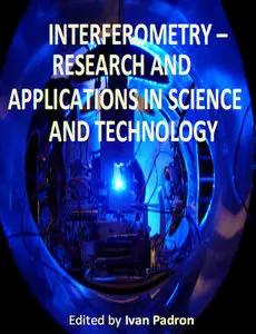 "Interferometry - Research and Applications in Science and Technology" ed. by Ivan Padron