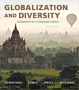 Globalization and Diversity: Geography of a Changing World, 5th Edition (repost)