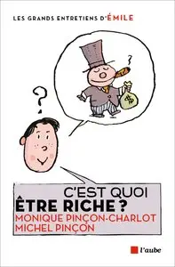 C'est quoi être riche ? : Entretiens avec Emile