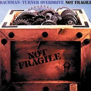 Bachman-Turner Overdrive - Not Fragile (1974/2021) [Official Digital Download 24/192]