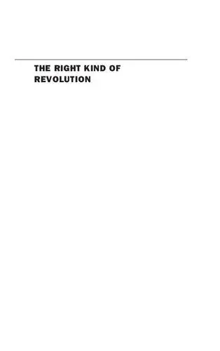 The Right Kind of Revolution: Modernization, Development, and U.S. Foreign Policy from the Cold War to the Present