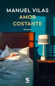 Manuel Vilas - Amor costante