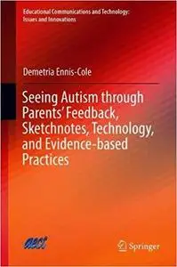 Seeing Autism through Parents’ Feedback, Sketchnotes, Technology, and Evidence-based Practices