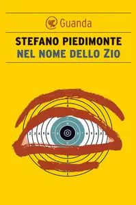 Stefano Piedimonte - Nel nome dello Zio