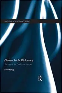 Chinese Public Diplomacy: The Rise of the Confucius Institute