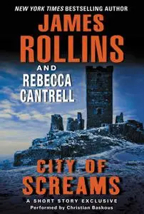 «City of Screams» by James Rollins, Rebecca Cantrell