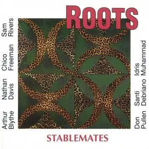 Roots - Stablemates (1993/2016)