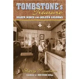 Tombstone's Treasure: Silver Mines and Golden Saloons (repost)
