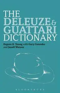 The Deleuze and Guattari Dictionary