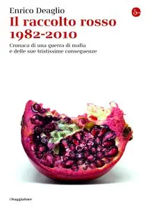 Enrico Deaglio - Il raccolto rosso 1982-2010