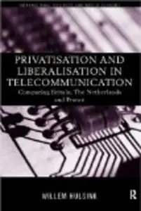 Privatisation and Liberalisation in European Telecommunications