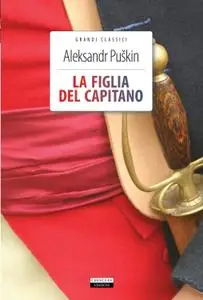 Aleksandr Puskin - La figlia del capitano