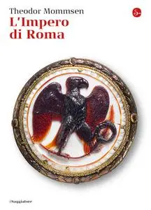 Theodor Mommsen - L'impero di Roma
