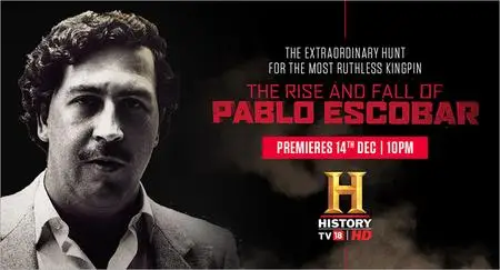 The Rise and Fall of Pablo Escobar (2018)