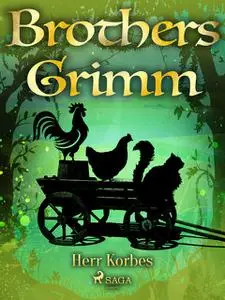 «Herr Korbes» by Brothers Grimm