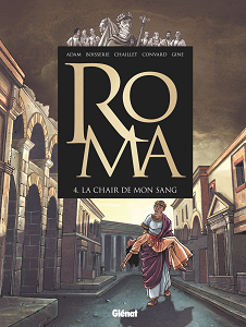 Roma - Tome 4 - La Chair de Mon Sang