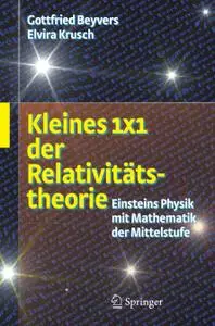 Kleines 1x1 der Relativitätstheorie: Einsteins Physik mit Mathematik der Mittelstufe (Repost)