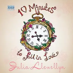 «Ten Minutes to Fall in Love» by Julia Llewellyn