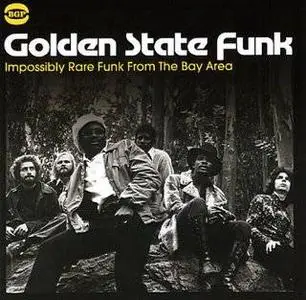 Golden State Funk - Impossibly Rare Funk From The Bay Area (2007)