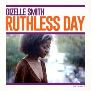 Gizelle Smith - Ruthless Day (2018)