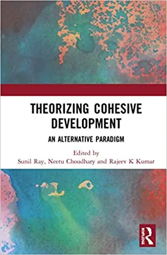 Theorizing Cohesive Development: An Alternative Paradigm