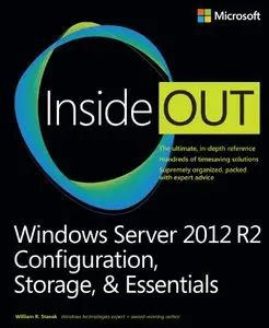 Windows Server 2012 R2 Inside Out: Configuration, Storage, & Essentials
