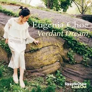 Eugenia Choe - Verdant Dream (2018)