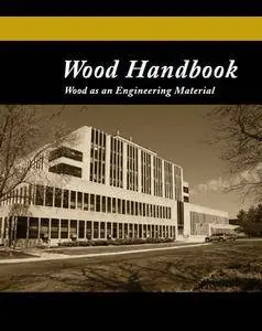 Wood Handbook: Wood as an Engineering Material