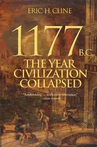 1177 B.C.: The Year Civilization Collapsed 