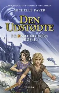 «Bronzedolken 1: Den udstødte» by Michelle Paver