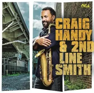 Craig Handy - Craig Handy & 2nd Line Smith (2013)