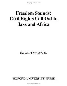 Freedom Sounds: Civil Rights Call Out to Jazz and Africa