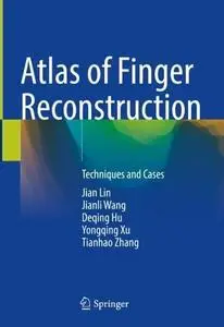 Atlas of Finger Reconstruction: Techniques and Cases (Repost)