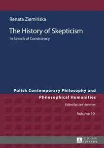 The History of Skepticism : In Search of Consistency