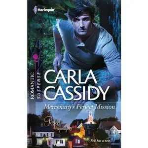 Carla Cassidy - Mercenary's Perfect Mission