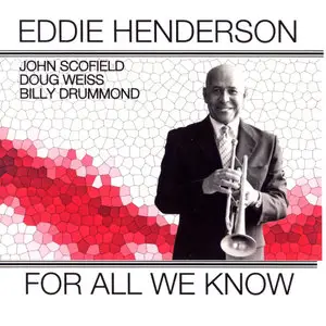 Eddie Henderson - For All We Know (2010) {Furthermore}